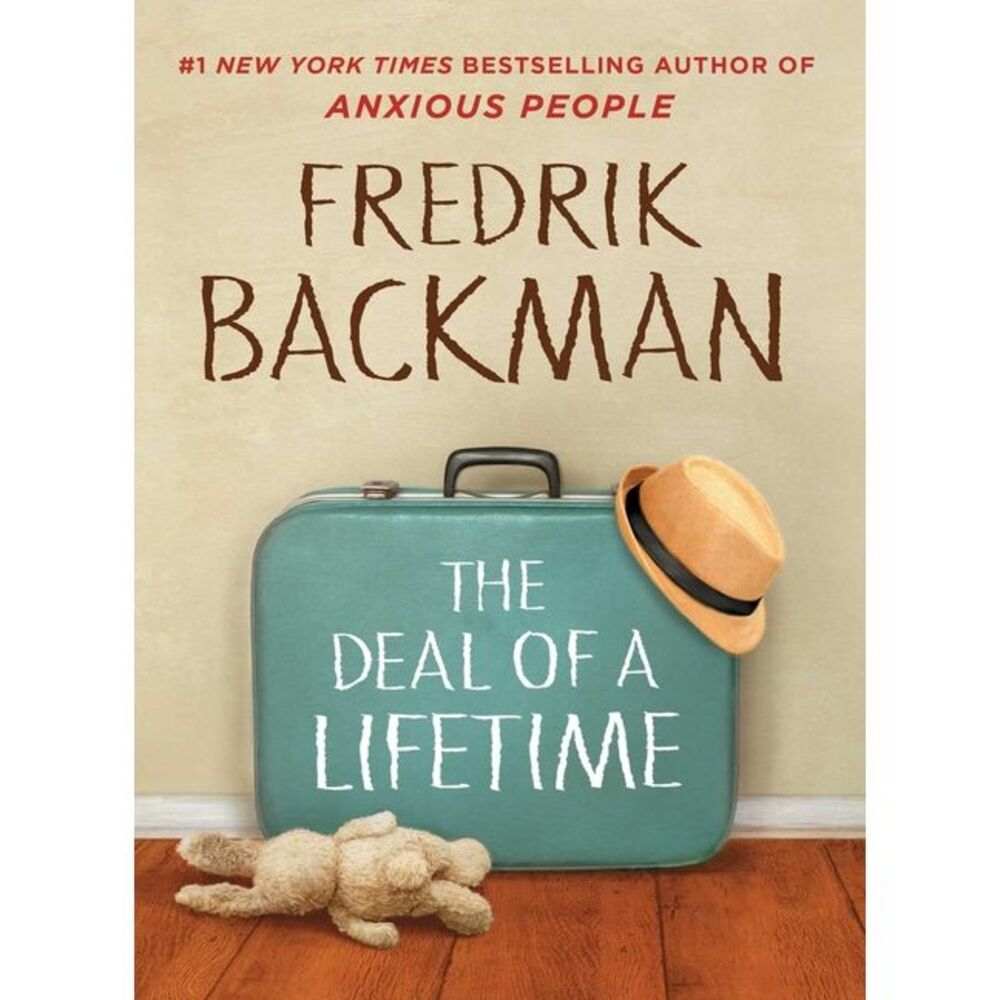 The Deal of a Lifetime -- Fredrik Backman
